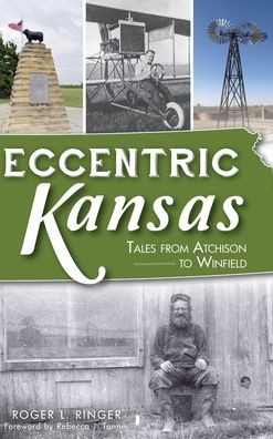 Cover for Roger L Ringer · Eccentric Kansas (Hardcover Book) (2019)