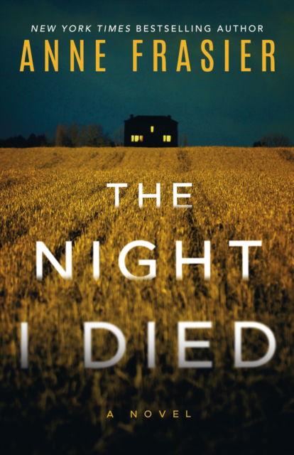 The Night I Died: A Thriller - Anne Frasier - Książki - Amazon Publishing - 9781542036429 - 24 października 2023