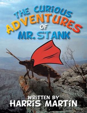 Cover for Harris Martin · The Curious Adventures of Mr. Stank (Paperback Book) (2018)