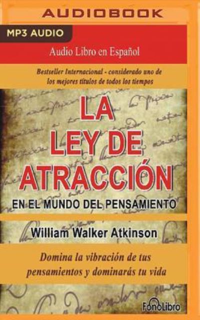 La Ley De Atraccion En El Mundo Del Pensamiento/ the Law of Attraction in the World of Thought - Jose Duarte - Música - FONOLIBRO ON BRILLIANCE AUDIO - 9781543675429 - 13 de fevereiro de 2018