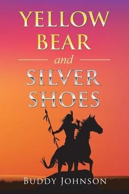 Cover for Buddy Johnson · Yellow Bear and Silver Shoes (Paperback Bog) (2017)