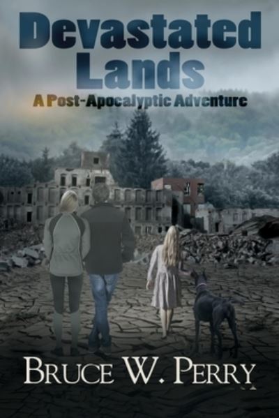 Cover for Bruce W Perry · Devastated Lands (Paperback Book) (2017)