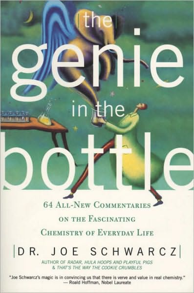 Cover for Joe Schwarcz · Genie in a Bottle: 68 All New Commentaries on the Fascinating Chemistry of Everyday Life (Paperback Book) (2001)