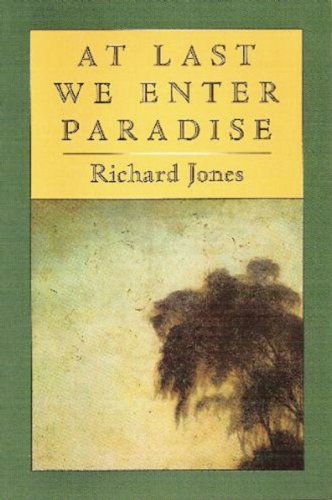 Cover for Richard Jones · At Last We Enter Paradise (Paperback Book) (1991)