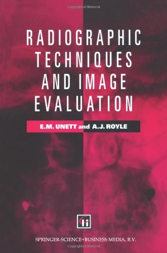 Radiographic Techniques and Image Evaluation - Elizabeth M. Unett - Bøker - Springer - 9781565934429 - 1997