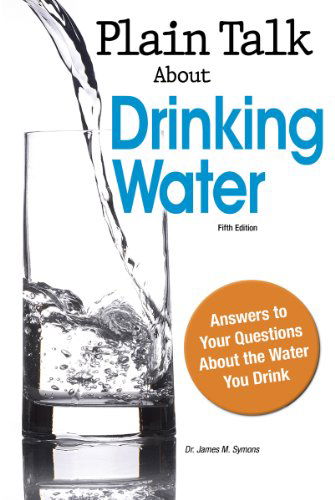 Cover for Dr. James M. Symons · Plain Talk About Drinking Water, Fifth Ed. (Paperback Book) [5th edition] (2010)