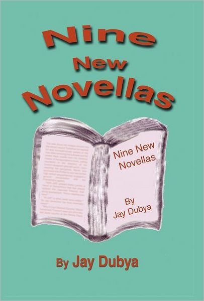 Cover for Jay Dubya · Nine New Novellas (Hardcover Book) (2002)