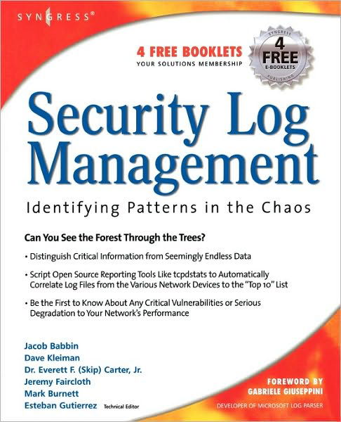 Cover for Babbin, Jacob (Contractor with a government agency filling the role of Intrusion Detection Team Lead) · Security Log Management: Identifying Patterns in the Chaos (Paperback Bog) (2006)