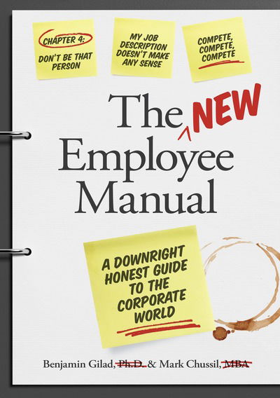 The NEW Employee Manual: A No-Holds-Barred Look at Corporate Life - Benjamin Gilad - Books - Entrepreneur Press - 9781599186429 - March 19, 2019