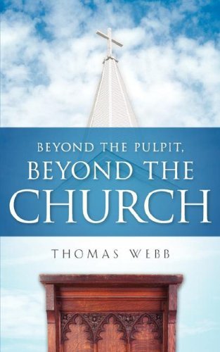 Cover for Thomas Webb · Beyond the Pulpit, Beyond the Church (Paperback Book) (2006)
