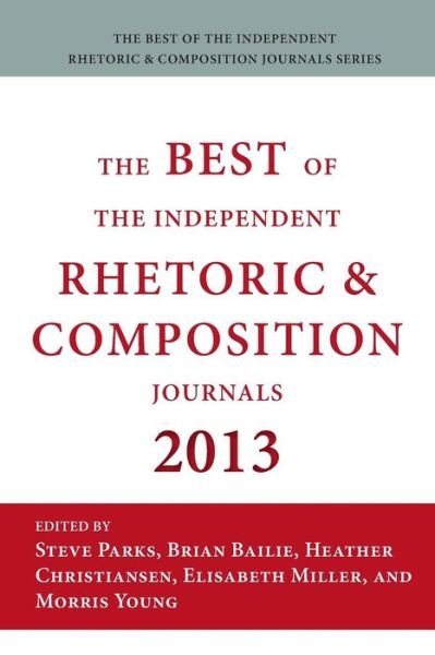 Cover for Steve Parks · Best of the Independent Journals in Rhetoric and Composition 2013 (Taschenbuch) (2015)