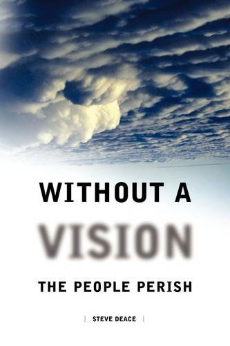 Cover for Steven Deace · Without a Vision the People Perish (Paperback Book) (2007)