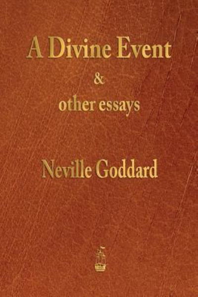 Cover for Neville Goddard · A Divine Event and Other Essays (Paperback Book) (2017)