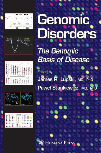 Cover for James R Lupski · Genomic Disorders: The Genomic Basis of Disease (Paperback Book) [Softcover reprint of hardcover 1st ed. 2006 edition] (2010)