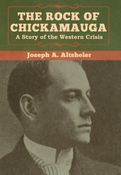 Cover for Joseph a Altsheler · The Rock of Chickamauga (Hardcover bog) (2020)