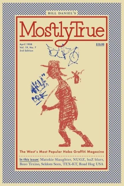 Cover for Bill Daniel · Mostly True: The West's Most Popular Hobo Graffiti Magazine (Paperback Book) (2023)