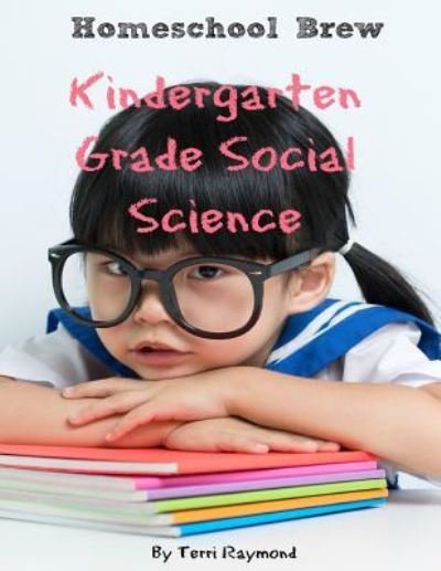 Cover for Terri Raymond · Kindergarten Grade Social Science (Paperback Book) (2016)