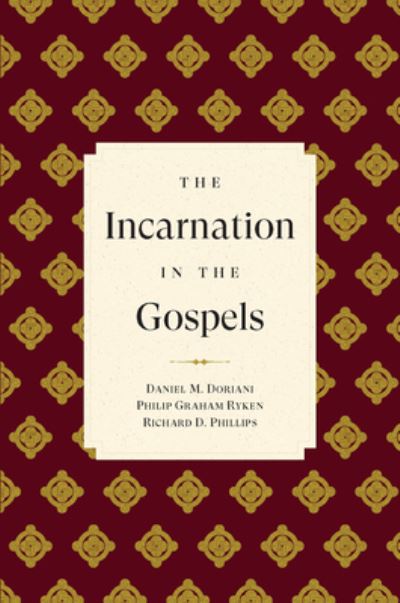 Cover for Richard D. Phillips · Incarnation in the Gospels (Book) (2022)