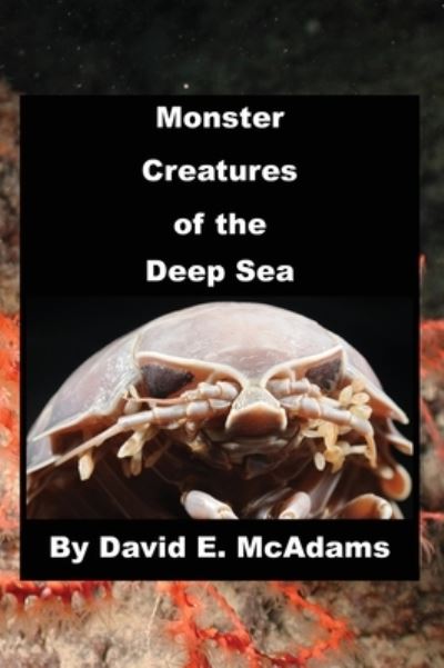 Cover for David E. McAdams · Monster Creatures of the Deep Sea (Book) (2023)