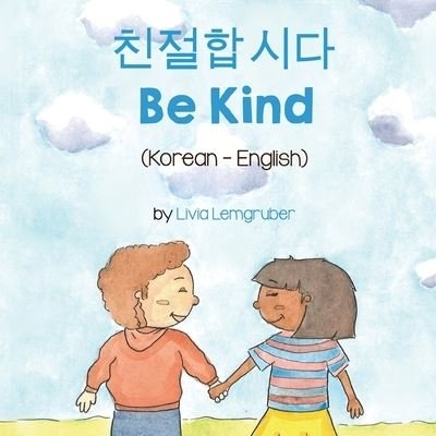 Cover for Livia Lemgruber · Be Kind (Korean-English) (Taschenbuch) (2021)