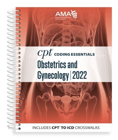 Cover for American Medical Association · CPT Coding Essentials for Obstetrics &amp; Gynecology 2022 (Spiral Book) (2021)