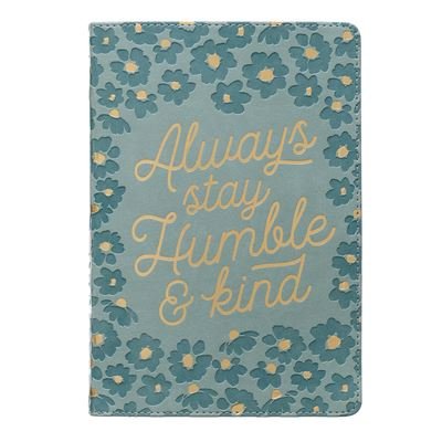 Cover for Christian Art Gifts · Journal Classic Always Stay Humble &amp; Kind (Book) (2021)