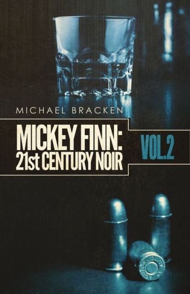 Cover for Michael Bracken · Mickey Finn Vol. 2: 21st Century Noir (Paperback Book) (2021)