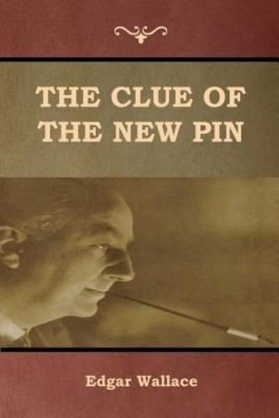 Cover for Edgar Wallace · The Clue of the New Pin (Paperback Book) (2019)