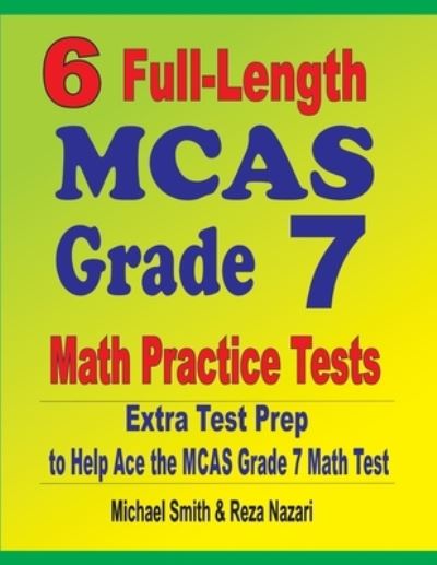 Cover for Michael Smith · 6 Full-Length MCAS Grade 7 Math Practice Tests (Pocketbok) (2020)