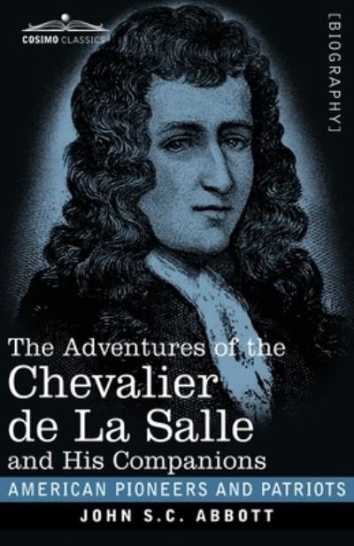 Cover for John S C Abbott · The Adventures of the Chevalier de La Salle and His Companions (Paperback Book) (2020)