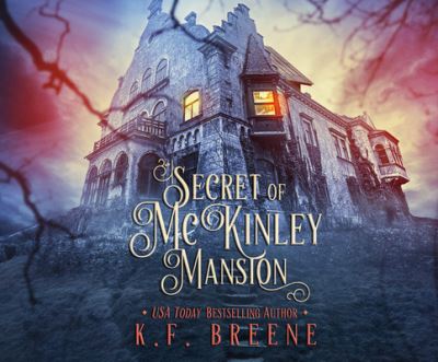 Cover for K F Breene · Secret of McKinley Mansion (CD) (2020)