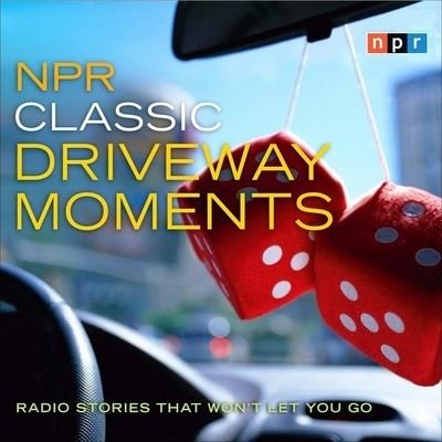 Cover for Npr · NPR Classic Driveway Moments (CD) (2010)