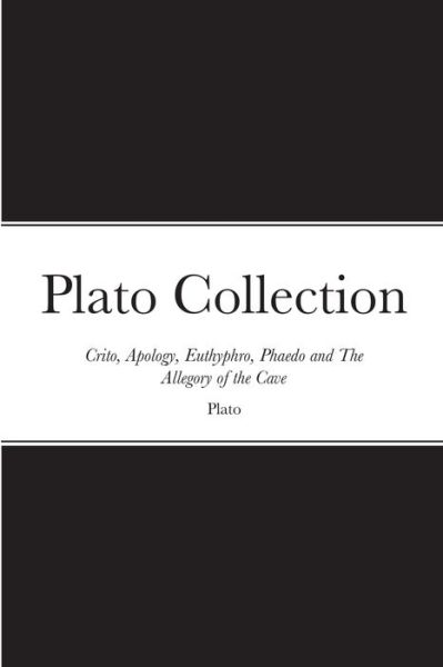 Plato Collection - Plato - Kirjat - Lulu.com - 9781667157429 - torstai 15. huhtikuuta 2021