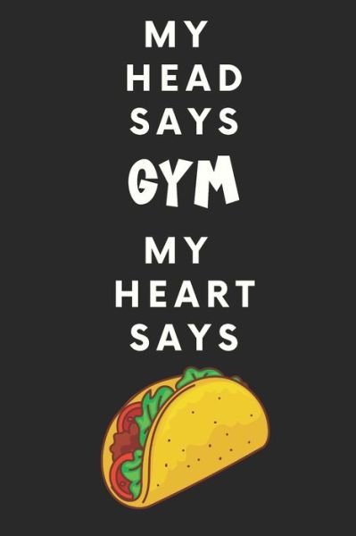 Cover for Jnette Made · My Head Says Gym My Heart Says Tacos (Pocketbok) (2019)