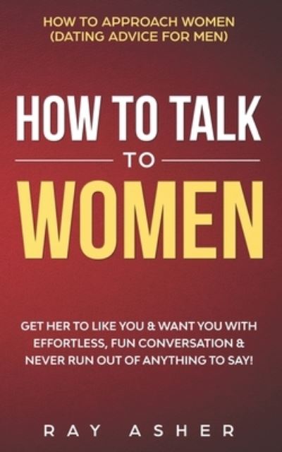 Cover for Ray Asher · How to Talk to Women (Paperback Book) (2020)