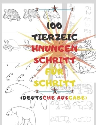 Cover for Universal Project · 100 Tierzeichnungen Schritt Für Schritt (Paperback Book) (2019)