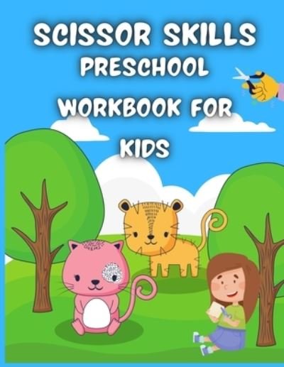 Cover for G McBride · Scissor Skills Preschool Workbook for Kids (Paperback Book) (2021)