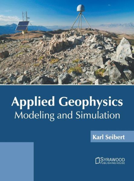 Cover for Karl Seibert · Applied Geophysics: Modeling and Simulation (Hardcover Book) (2019)