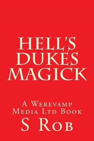 Cover for S Rob · Hell's Dukes Magick (Paperback Book) (2018)