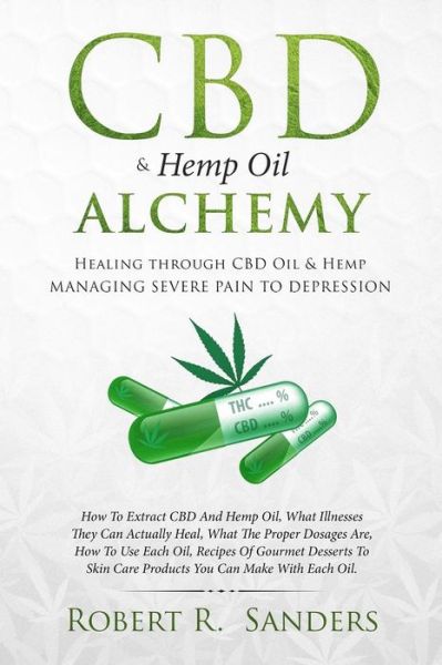 Cover for Robert R Sanders · CBD &amp; Hemp Oil Alchemy (Pocketbok) (2018)