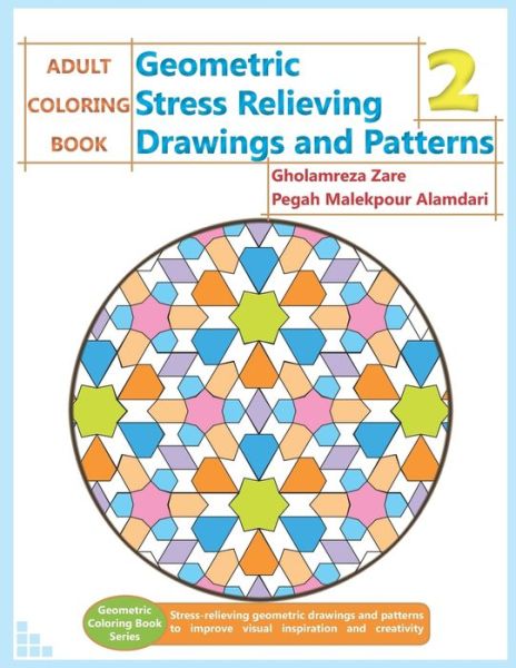 Cover for Pegah Malekpour Alamdari · ADULT COLORING BOOK Geometric Stress Relieving Drawings and Patterns 2 (Book) (2018)