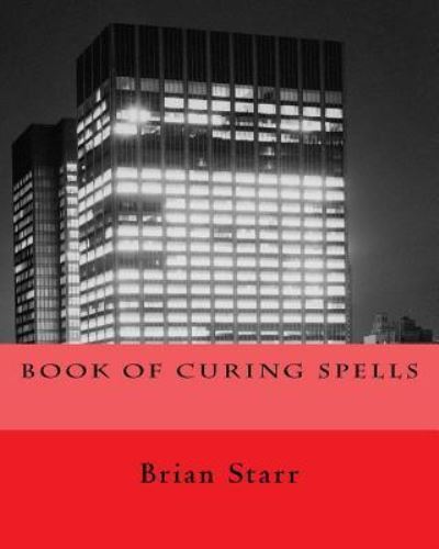Cover for Brian Daniel Starr · Book of Curing Spells (Paperback Book) (2018)
