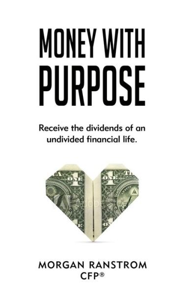 Cover for Morgan Ranstrom CFP · Money with Purpose (Paperback Book) (2019)