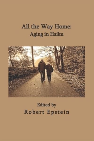 All the Way Home - Robert Epstein - Livros - Middle Island Press - 9781734125429 - 18 de outubro de 2019