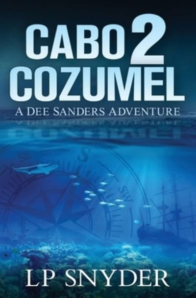 Cover for Lp Snyder · Cabo 2 Cozumel (Paperback Book) (2021)