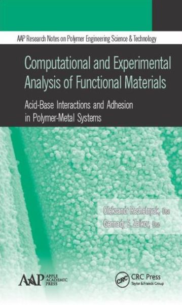 Computational and Experimental Analysis of Functional Materials - AAP Research Notes on Polymer Engineering Science and Technology - - Books - Apple Academic Press Inc. - 9781771883429 - March 10, 2017