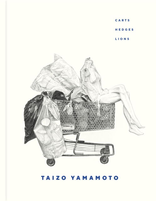 Taizo Yamamoto: Carts, Hedges, Lions - Aaron Peck - Books - Figure 1 Publishing - 9781773272429 - November 14, 2024
