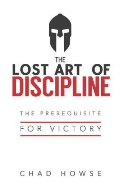 Cover for Chad Howse · The Lost Art of Discipline (Paperback Book) (2018)