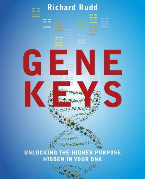 Cover for Richard Rudd · The Gene Keys: Embracing Your Higher Purpose (Paperback Bog) (2013)