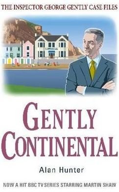 Cover for Mr Alan Hunter · Gently Continental - George Gently (Taschenbuch) (2012)